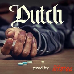 Dutch (prod.by ill fated)
