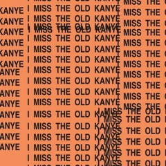 I Miss The Old Kanye