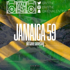 Jamaica 59: #OldTimeSometing || @V1TNE