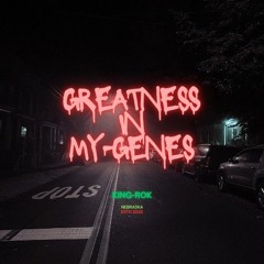 King Rok- Greatness In My Genes