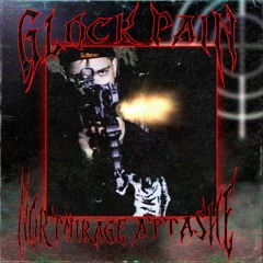 GLOCK PAIN (feat. NORTMIRAGE)