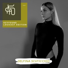 #47 Keyfound Lockast Edition - Delfina Scuticchio