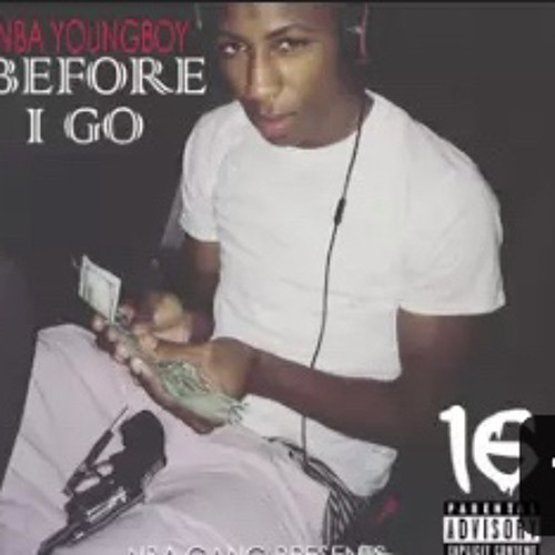 NBA YoungBoy Before I Go