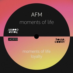 PREMIERE: AFM - Moments Of Life [House Cookin' Records]