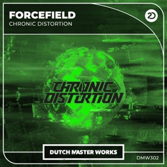 Chronic Distortion - Forcefield