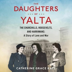 [PDF] The Daughters of Yalta: The Churchills, Roosevelts, and Harrimans: A