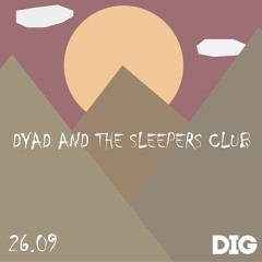 Dyad And The Sleepers Club - Live @ DiG Store (26.09.20)