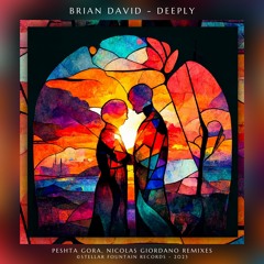 Brian David - Deeply (Peshta Gora Remix) [Stellar Fountain]