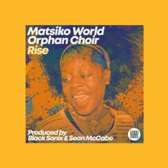 PREVIEW: Matsiko World Orphan Choir - Rise (Black Sonix & Sean McCabe Radio Edit)