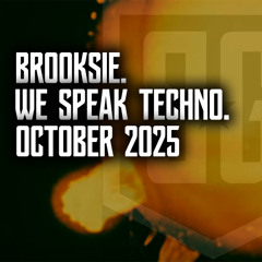 Brooksie - We Speak Techno - October 2025m