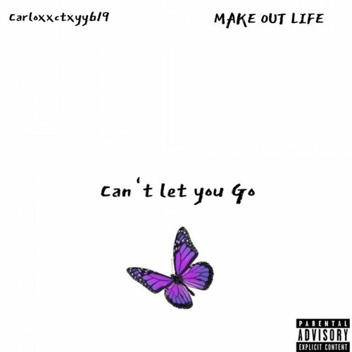 Can't Let You Go ( Feat. Carloxxctxyy619 )
