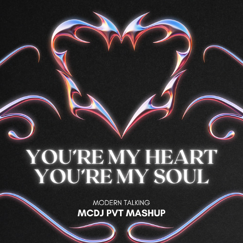 Listen to You're My Heart, You're My Soul - Modern Talking (MCDJ