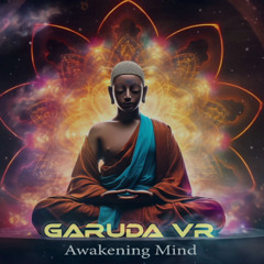 Garuda VR - Awakening Mind (Morning Full-On Psytrance )