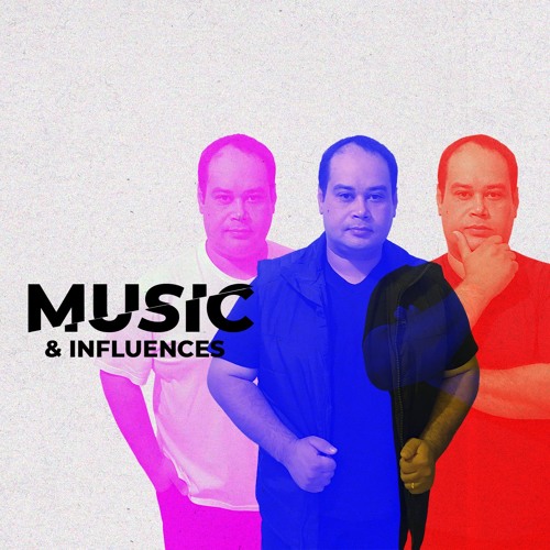Music & Influences EP #04 (Mixed by Rafael Bossi)