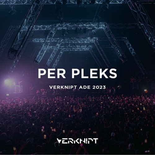 Per Pleks @ Verknipt ADE 2023 | Wednesday