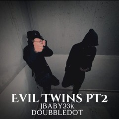 Evil Twins pt2 ft Doubbledot