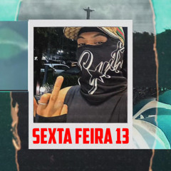 Sexta Feira 13 (feat. JN do Bere & Teddy)