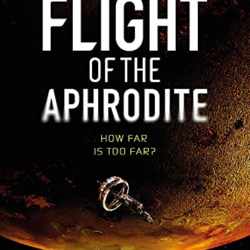 Get EPUB ☑️ The Flight of the Aphrodite by  S.J. Morden [EBOOK EPUB KINDLE PDF]