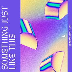 The Chainsmokers, Coldplay - Something Just Like This (Sped Up) - OUT ON SPOTIFY