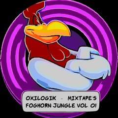 OXILOGIK - FOGHORN JUNGLE VOL. 01