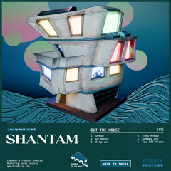 Premiere: Shantam - OP-House [Krunk Kulture]