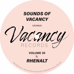 Sounds Of Vacancy Vol. 30 (ft. Rhenalt) [Live Mix]