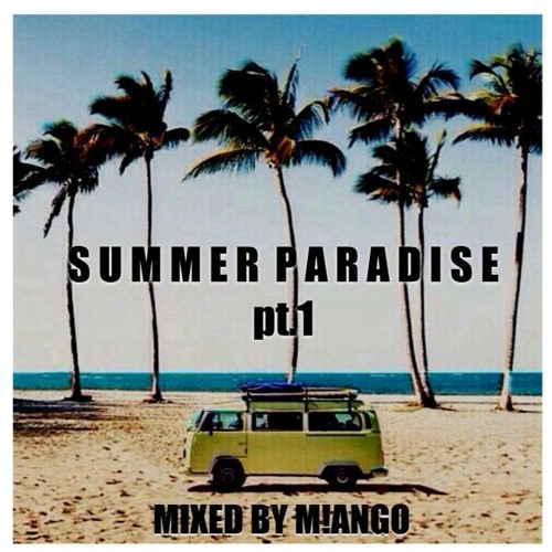 SUMMER PARADISE pt1
