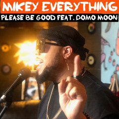 Please Be Good (Feat. DomoMoon)