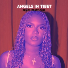 Angels In Tibet Remix Jersey Club