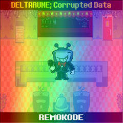 REMOKODE - Deltarune Corrupted Data