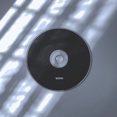 Work (Extended Mix) FREE DL