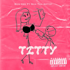 Bon Gee x Sha The Artist - TITTY