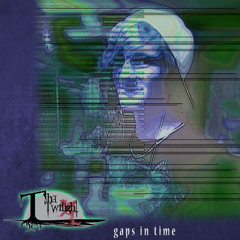 gaps in time
