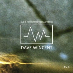 Audio Magnitude Podcast Series #73 Dave Wincent
