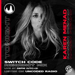 EP121 : Switch Code : Karen Menad [Melodic Techno]