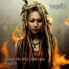 Shiny People Fire Jam (Part 1) - DJ Set by Yawei(Aug 21, 2022)