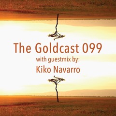 The Goldcast 099 (Nov 19, 2021) with guestmix by Kiko Navarro