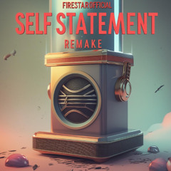 Self Statement Remake