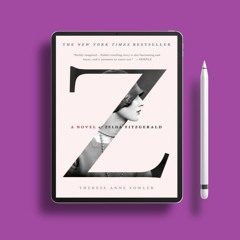 Z: A Novel of Zelda Fitzgerald. Gratis Download [PDF]