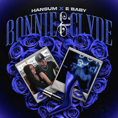 Hansum ft. E Baby - Bonnie & Clyde