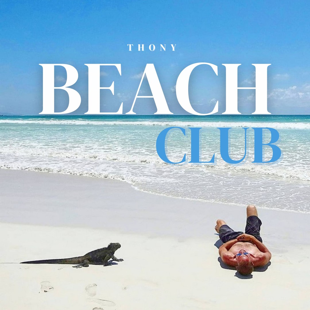 Stream Beach Club by THONY SÁNCHEZ | Listen online for free on SoundCloud