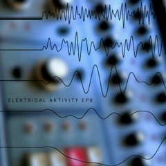 Elektrical Aktivity EP8 (promo)