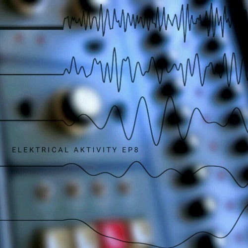Elektrical Aktivity EP8 (preview)