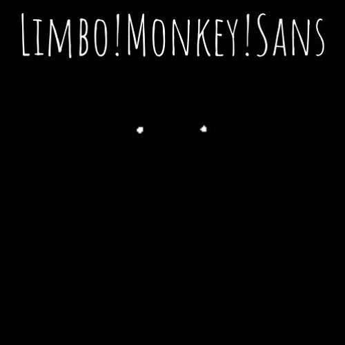 Limbo!monkey!sans😳Reupload Msatd Ost