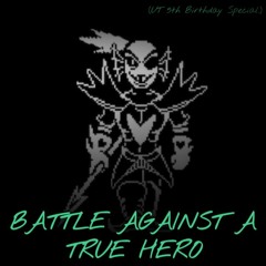 Battle Against a True Hero /Versified\ (The Comeback 3/5)(UT 5yo Special)