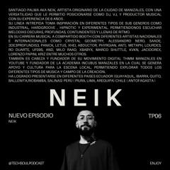 TP06 - NEIK | @TECHSOULPODCAST