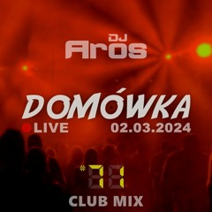 DOMÓWKA #71: Club Mix | LIVE · 02.03.2024