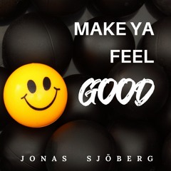 Make Ya Feel Good