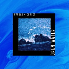 Open Water - Chalet Collab