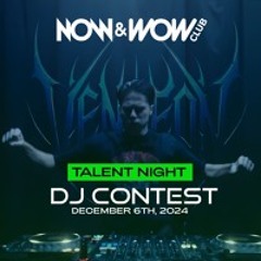 VENGEØN - ACCELERATION SET For Now & Wow Talent Night DJ Contest